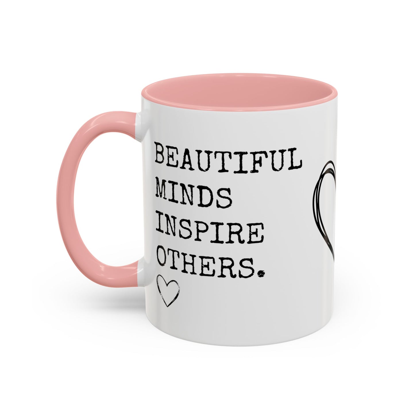 Beautiful Minds Inspire Others Coffee Mug (11, 15oz)