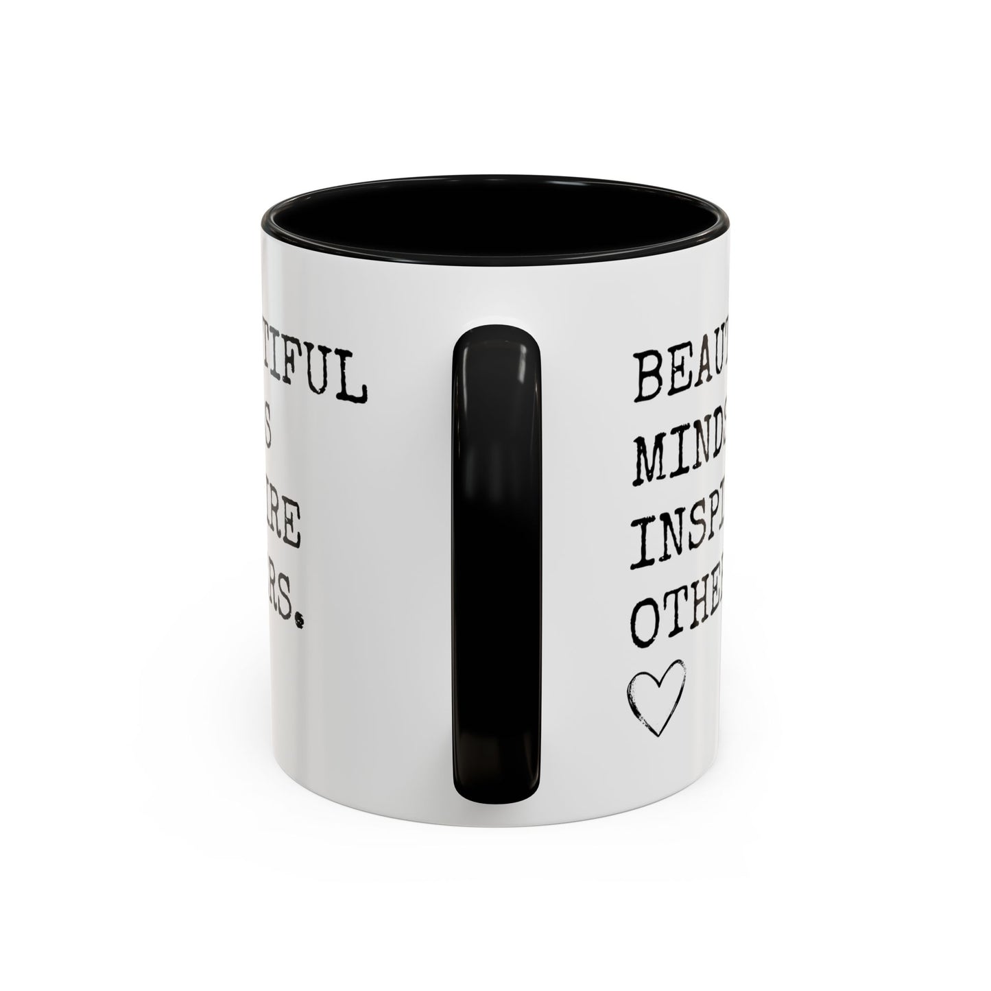 Beautiful Minds Inspire Others Coffee Mug (11, 15oz)