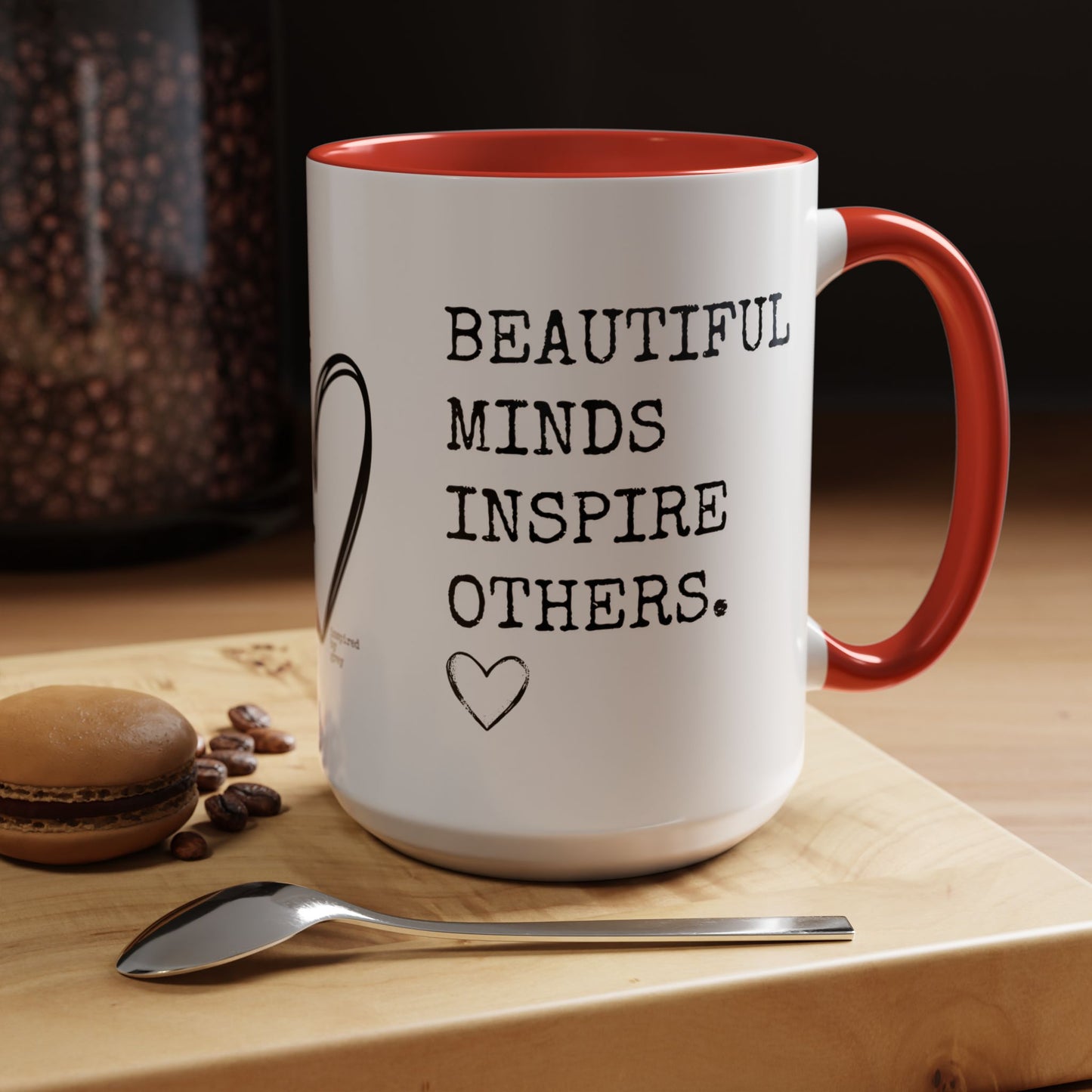 Beautiful Minds Inspire Others Coffee Mug (11, 15oz)