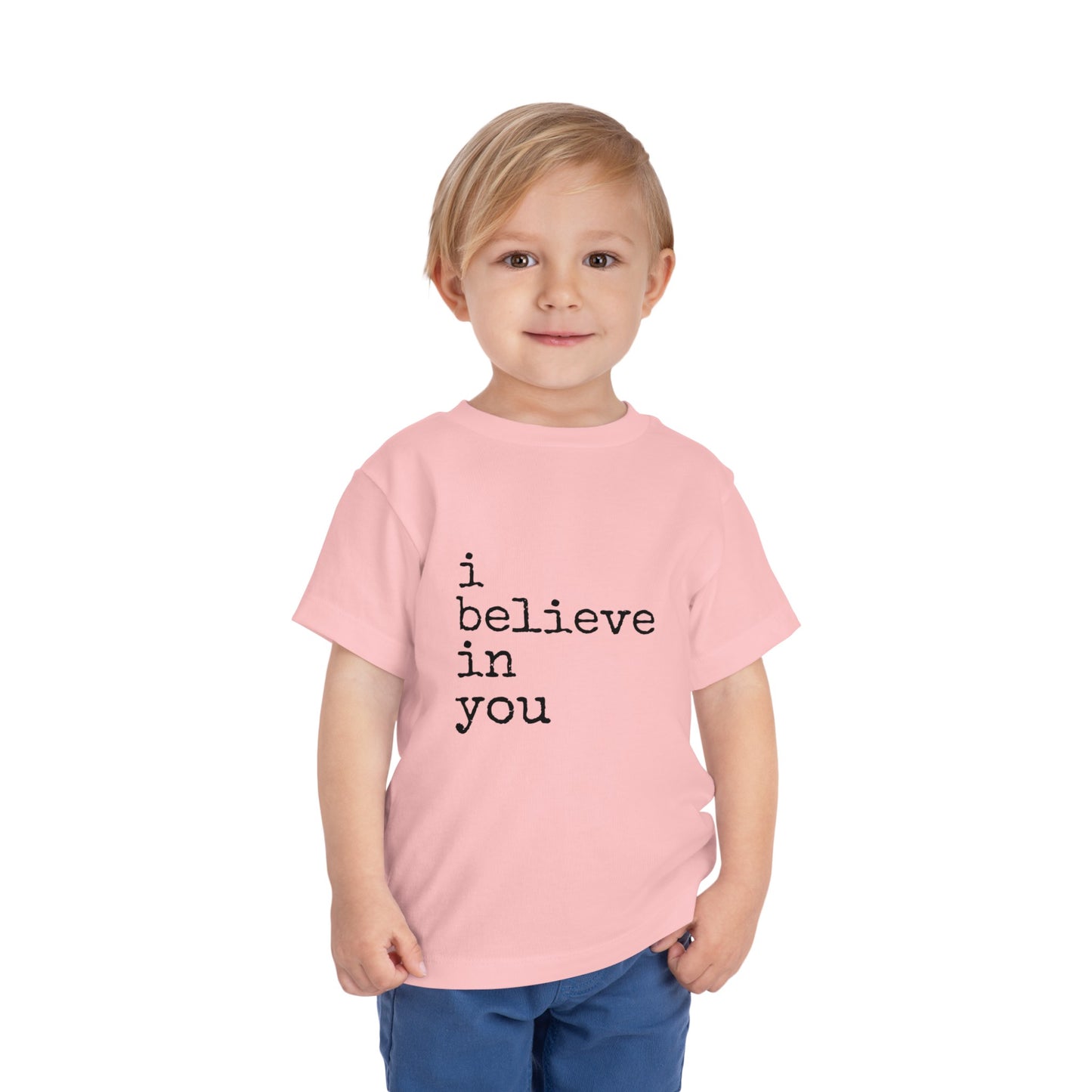 I Believe in You Toddler Short Sleeve Tee