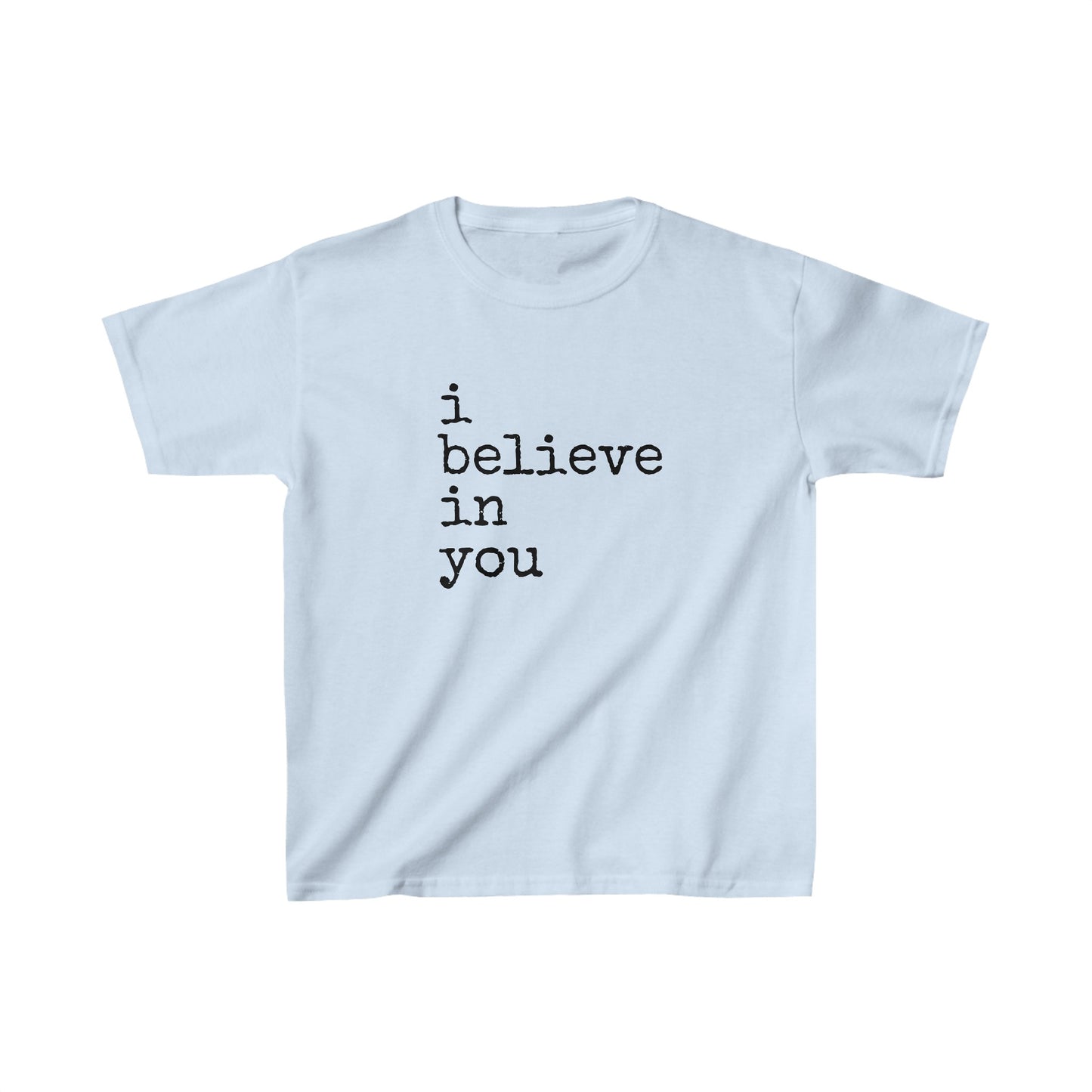 I Believe In You Kids Heavy Cotton™ Tee