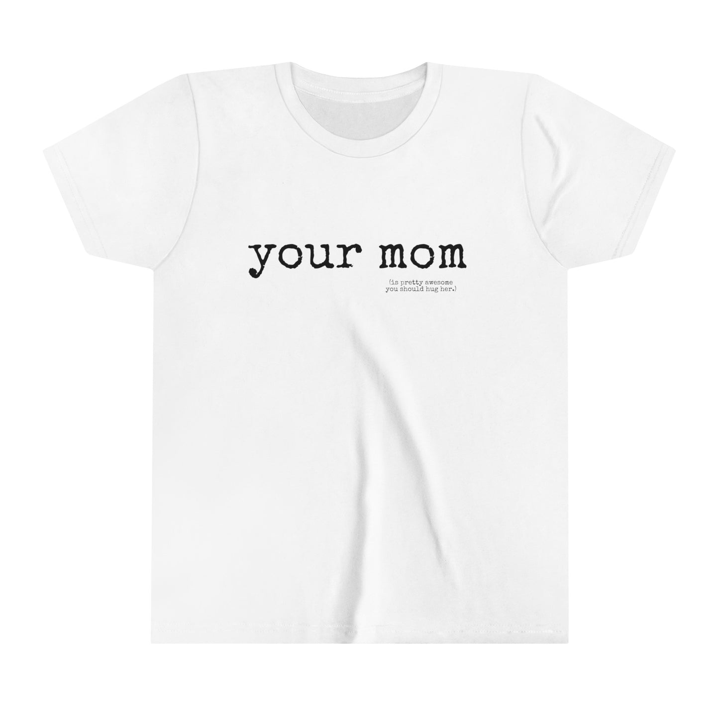 Your Mom Youth Short Sleeve Tee