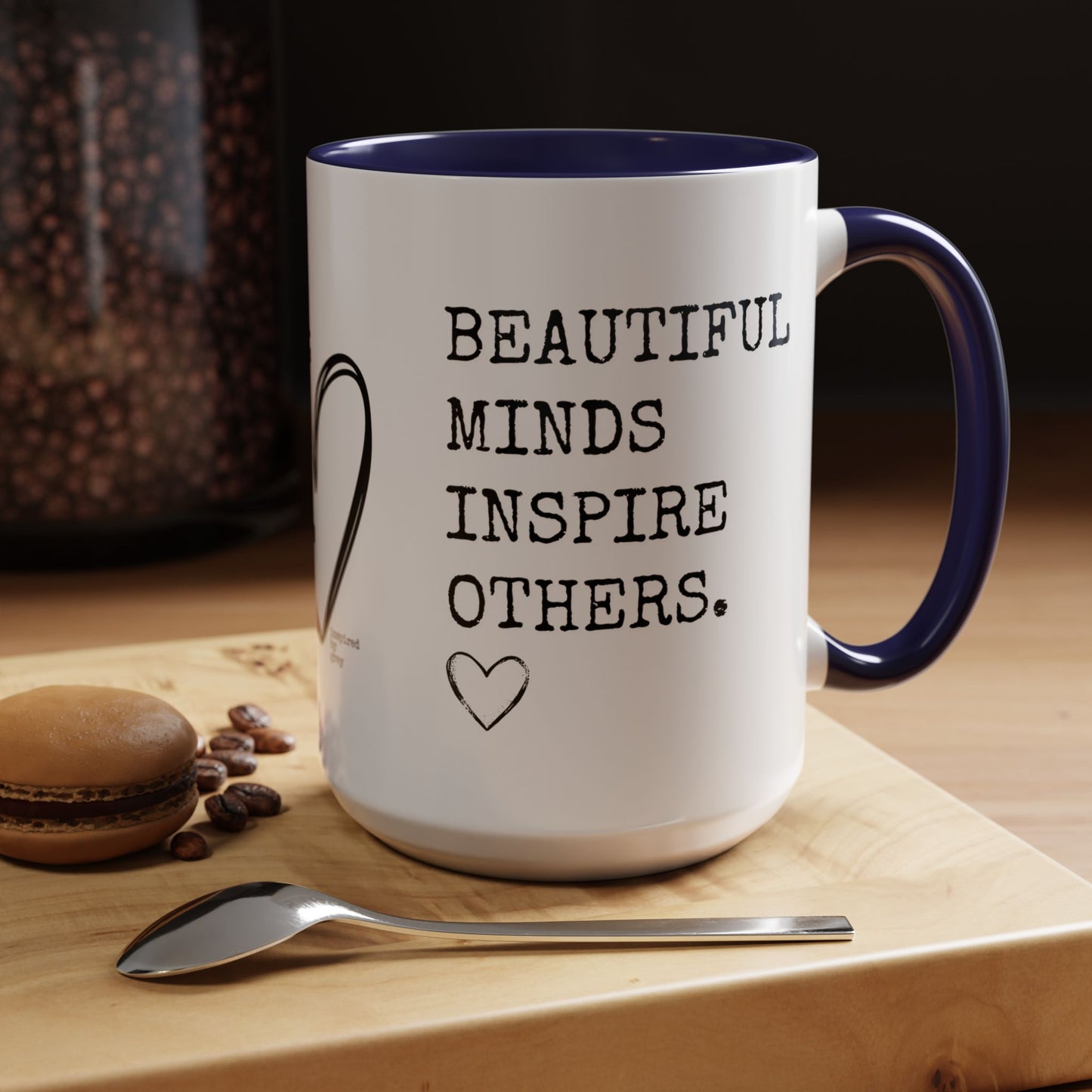 Beautiful Minds Inspire Others Coffee Mug (11, 15oz)