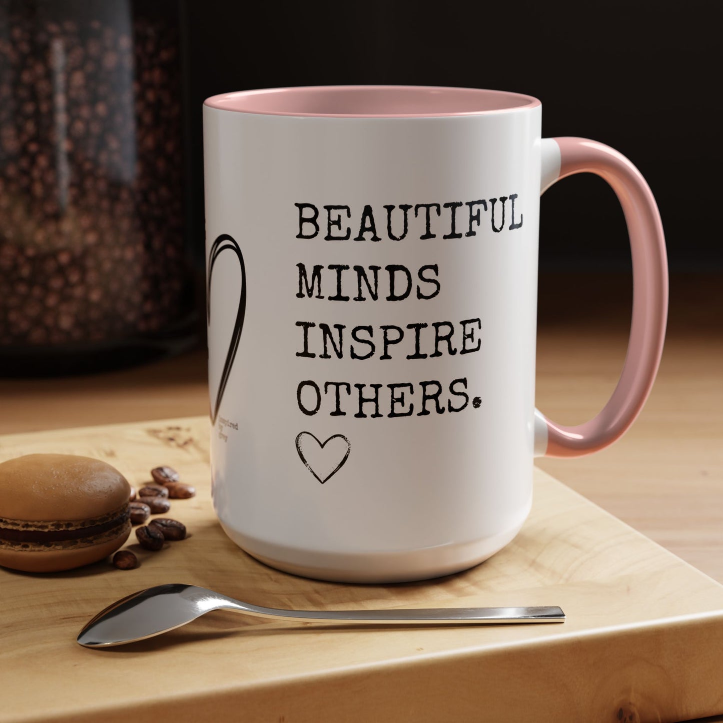 Beautiful Minds Inspire Others Coffee Mug (11, 15oz)