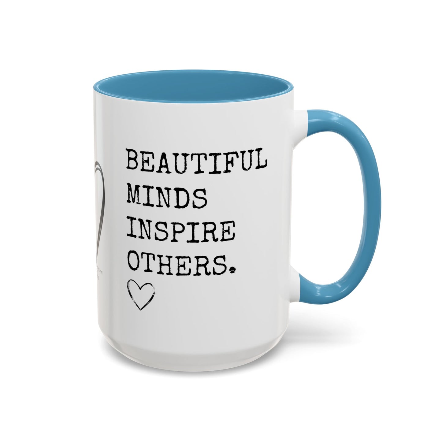 Beautiful Minds Inspire Others Coffee Mug (11, 15oz)