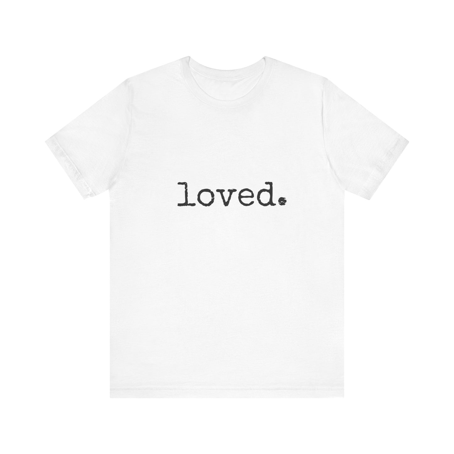 loved. Jersey Short Sleeve Tee