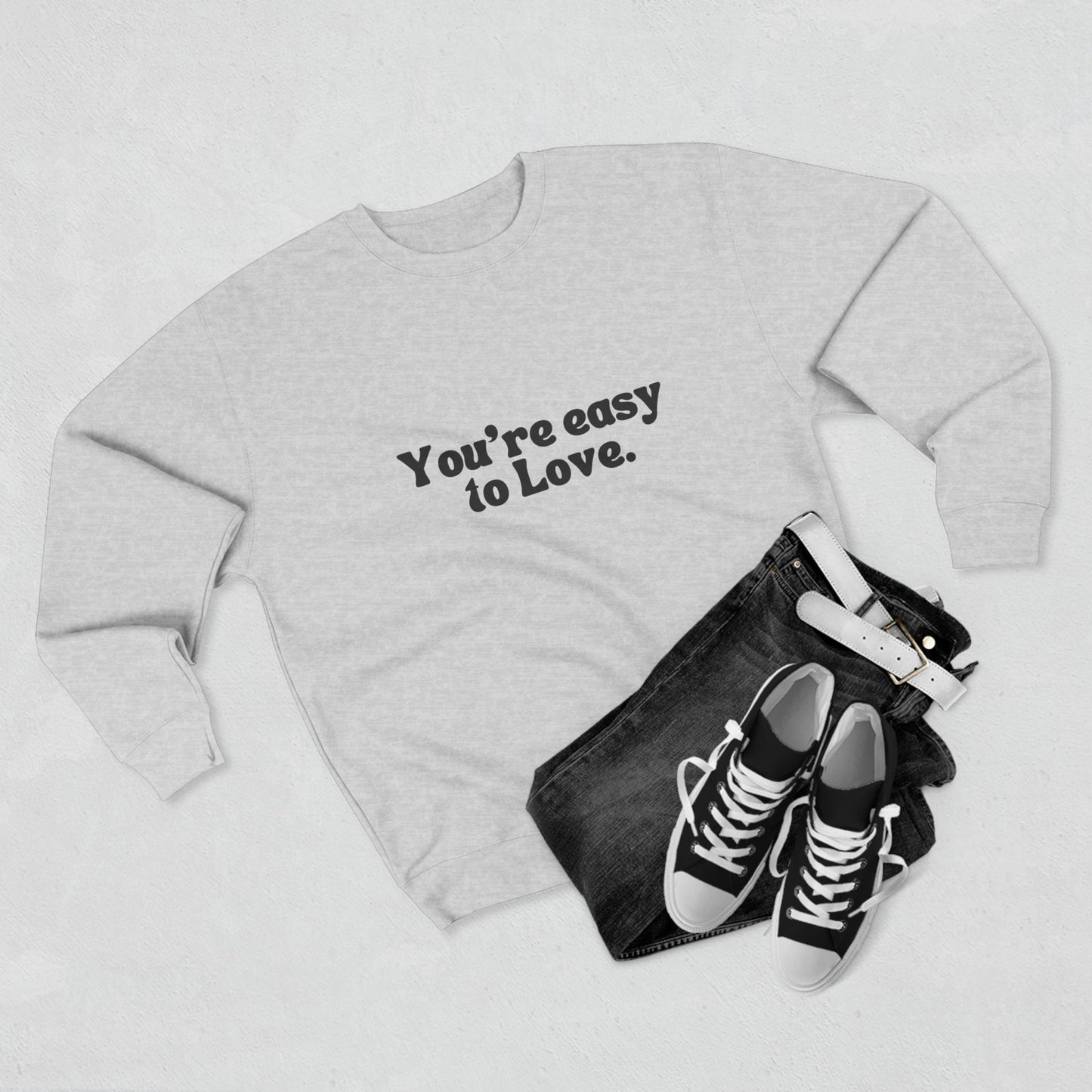 You're Easy To Love Crewneck Sweatshirt