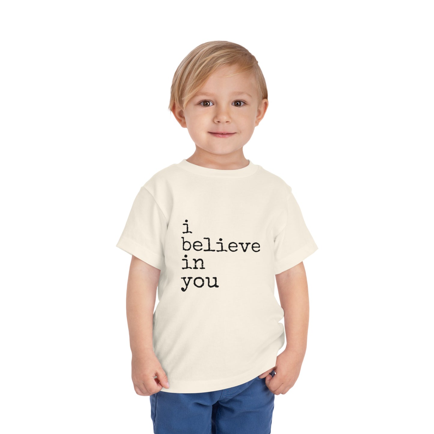 I Believe in You Toddler Short Sleeve Tee