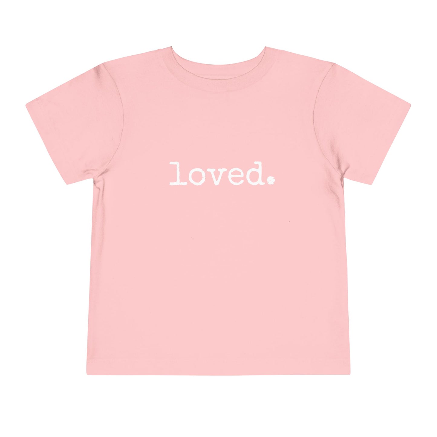 loved. Toddler Short Sleeve Tee