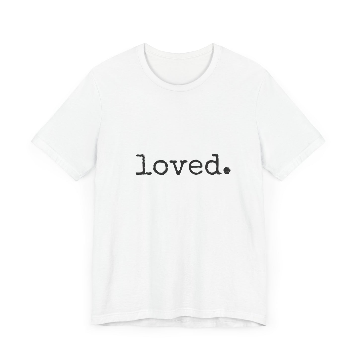 loved. Jersey Short Sleeve Tee