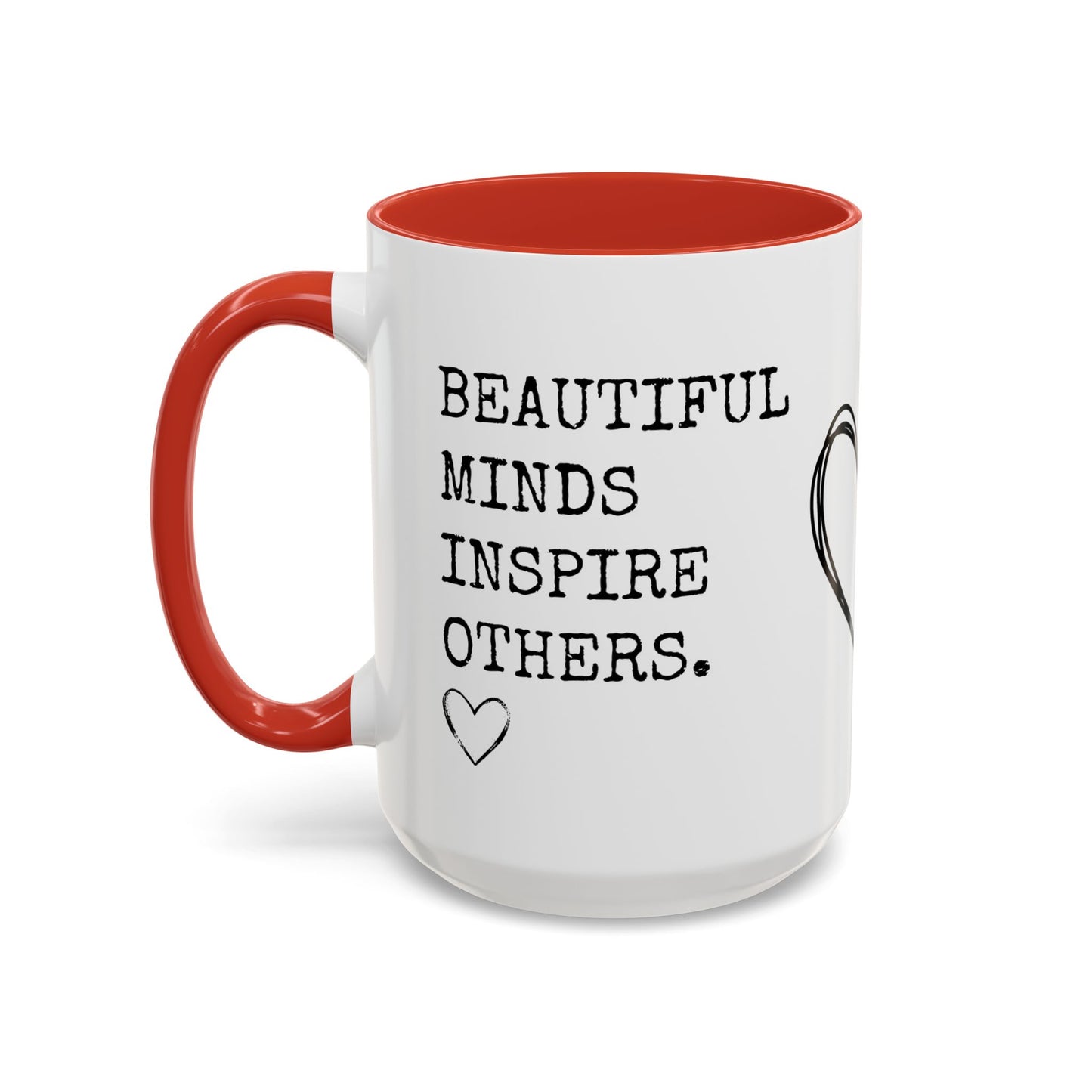 Beautiful Minds Inspire Others Coffee Mug (11, 15oz)