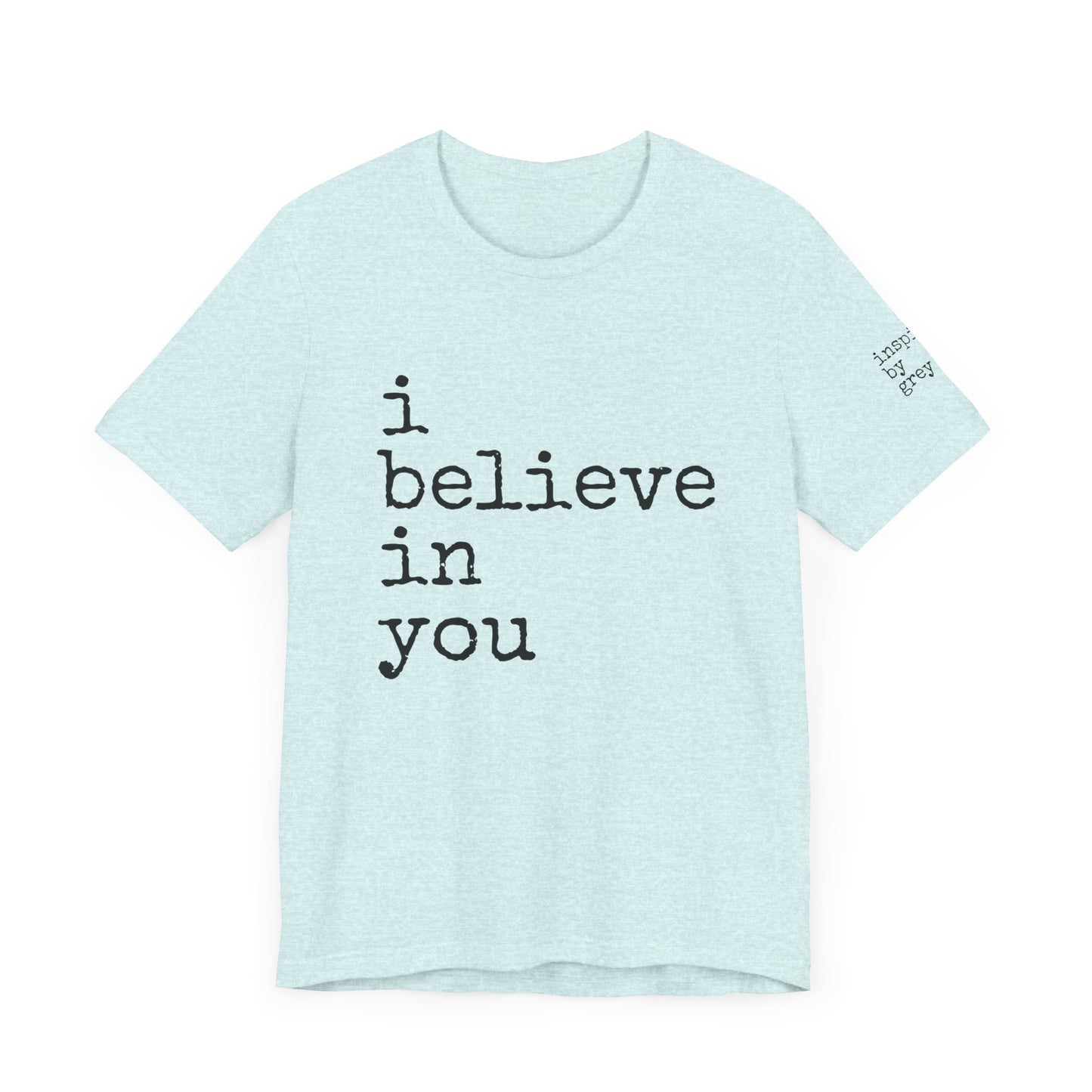 I Believe in You Jersey Short Sleeve Tee