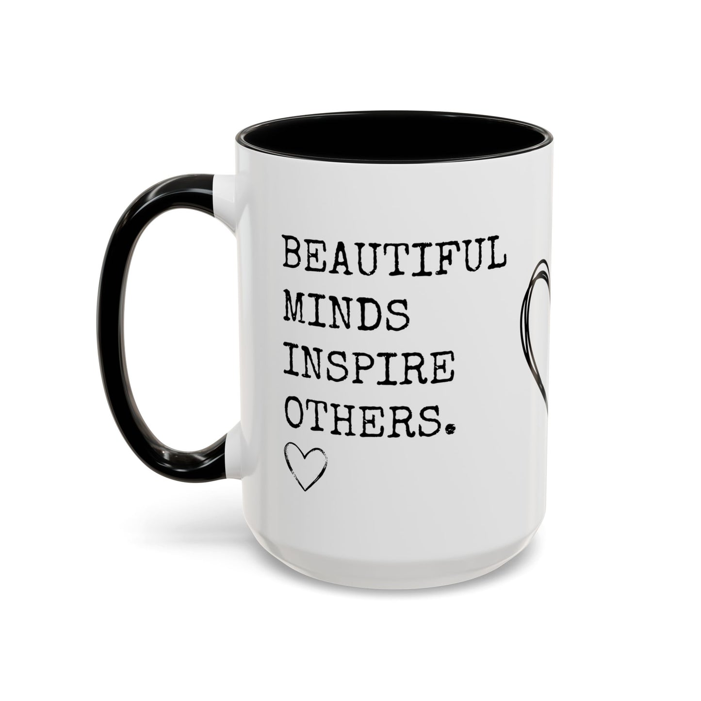 Beautiful Minds Inspire Others Coffee Mug (11, 15oz)