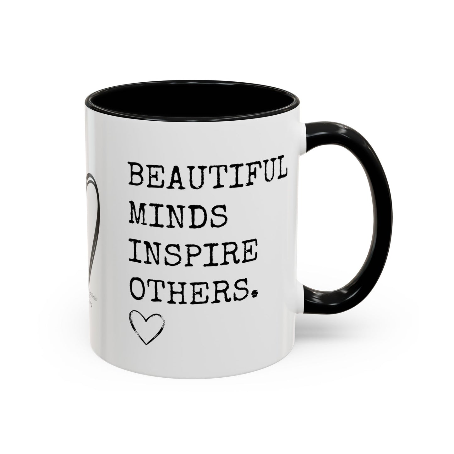 Beautiful Minds Inspire Others Coffee Mug (11, 15oz)