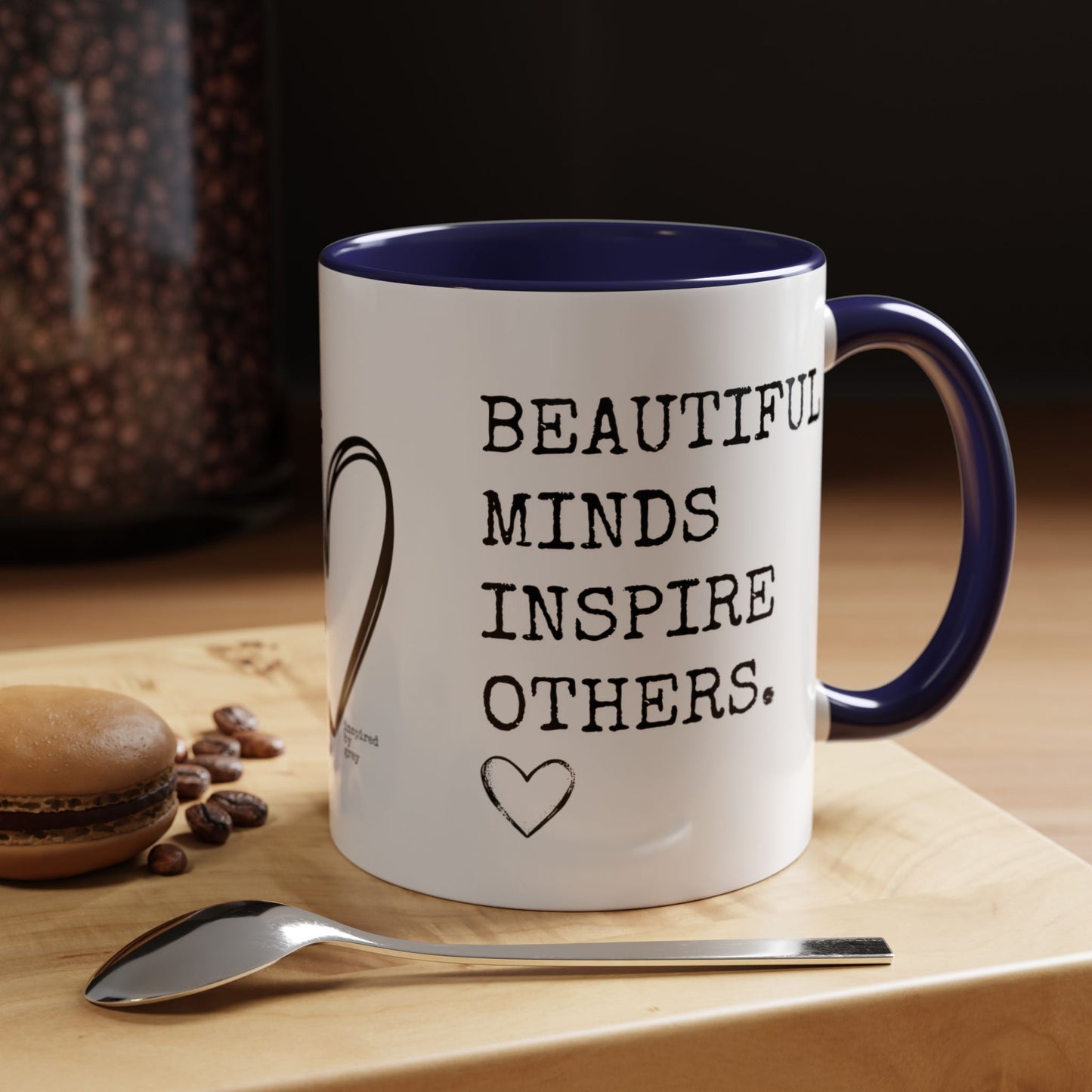 Beautiful Minds Inspire Others Coffee Mug (11, 15oz)