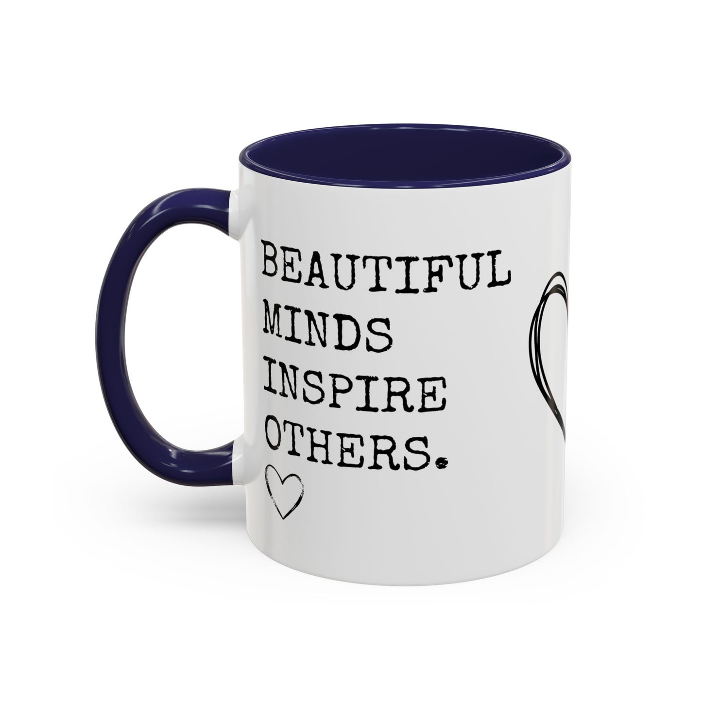 Beautiful Minds Inspire Others Coffee Mug (11, 15oz)