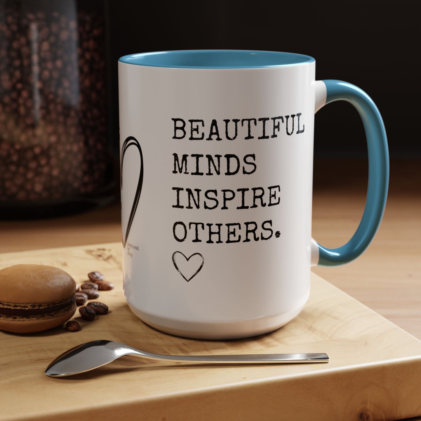 Beautiful Minds Inspire Others Coffee Mug (11, 15oz)