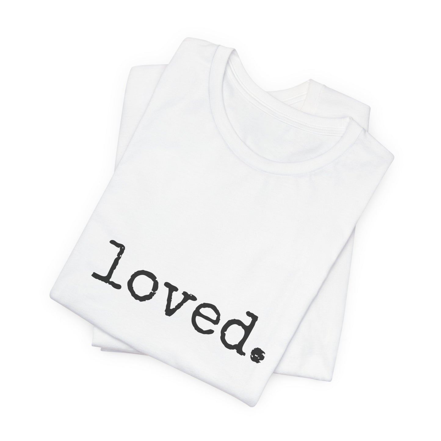 loved. Jersey Short Sleeve Tee