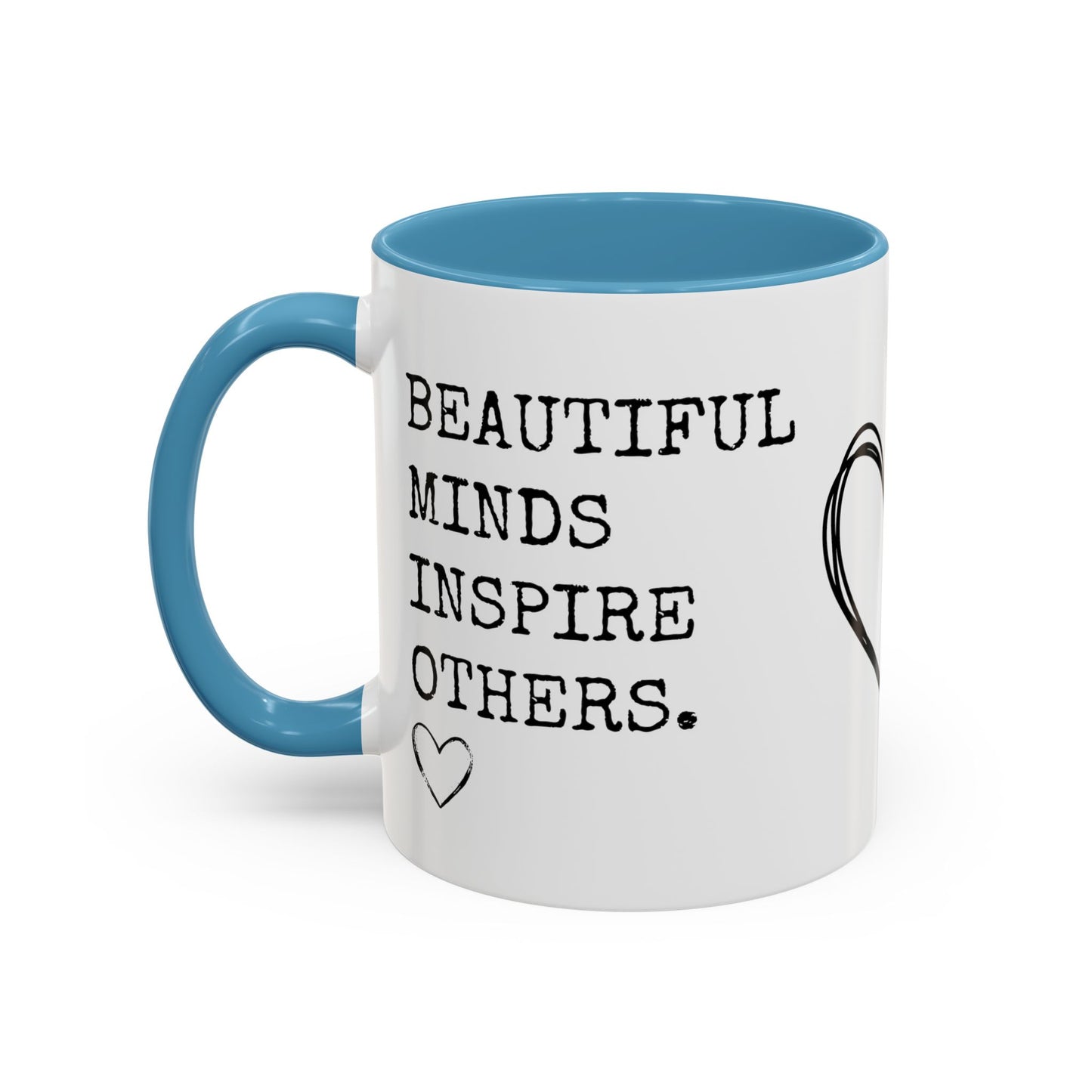 Beautiful Minds Inspire Others Coffee Mug (11, 15oz)