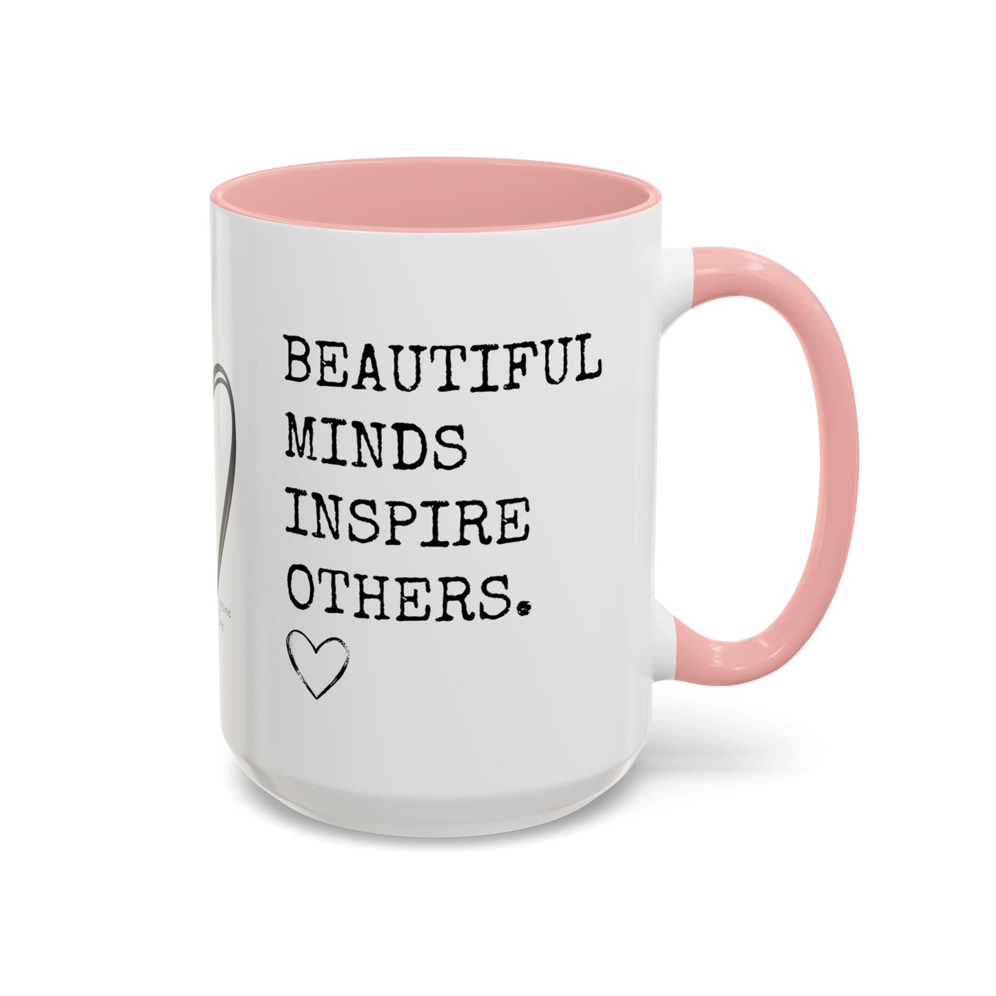 Beautiful Minds Inspire Others Coffee Mug (11, 15oz)