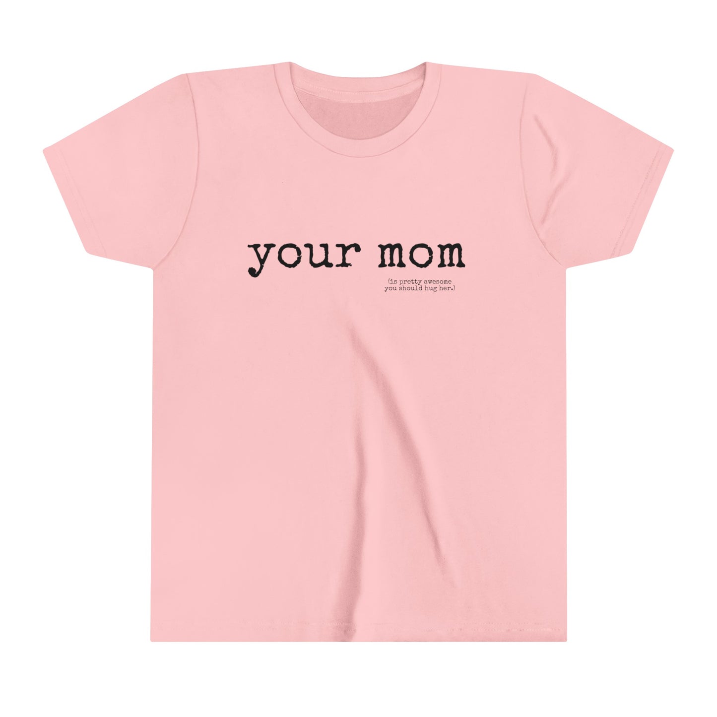 Your Mom Youth Short Sleeve Tee