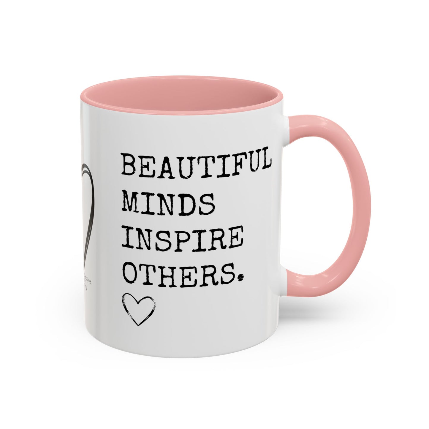 Beautiful Minds Inspire Others Coffee Mug (11, 15oz)