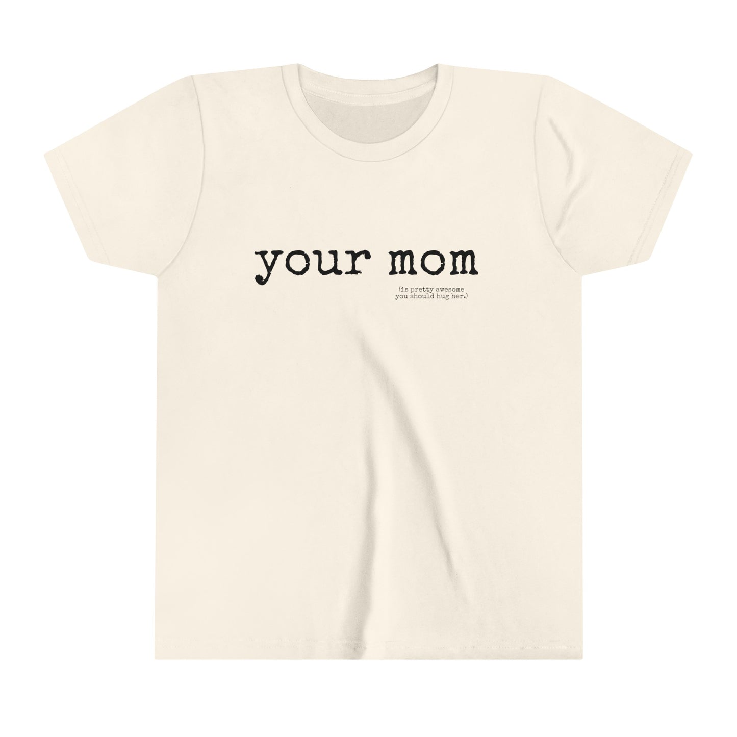 Your Mom Youth Short Sleeve Tee