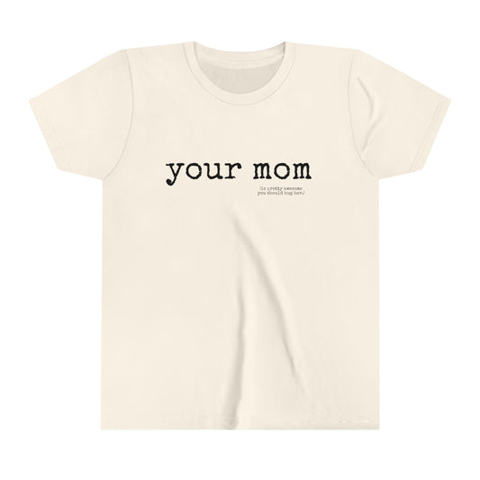 Your Mom Youth Short Sleeve Tee