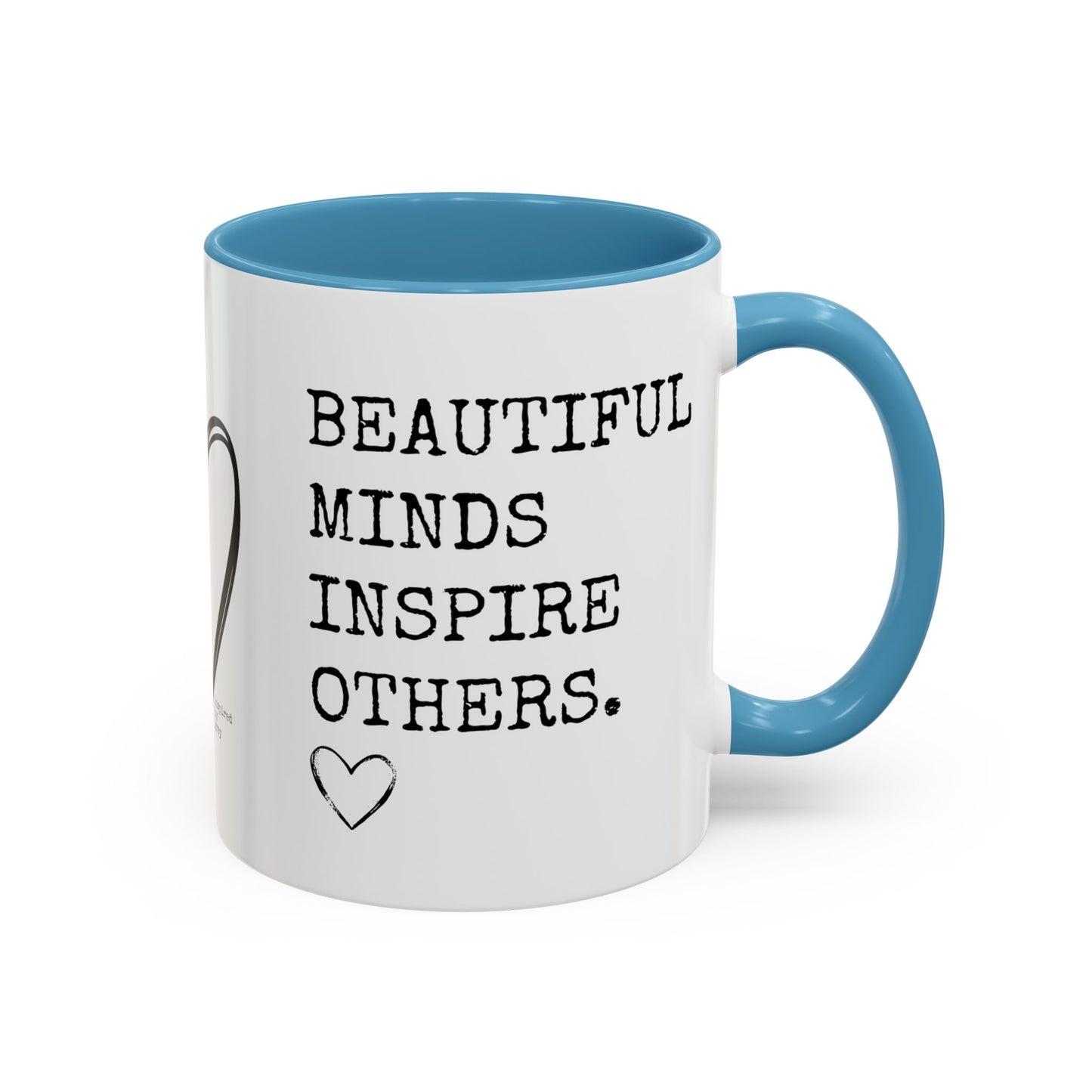 Beautiful Minds Inspire Others Coffee Mug (11, 15oz)